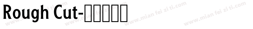 Rough Cut字体转换
